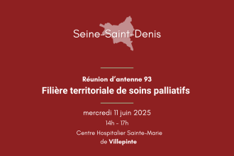 Réunion d'antenne Seine-Saint-Denis : filière territoriale de soins palliatifs